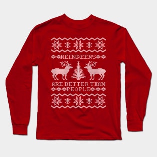 Reindeers Are Better Than People Long Sleeve T-Shirt